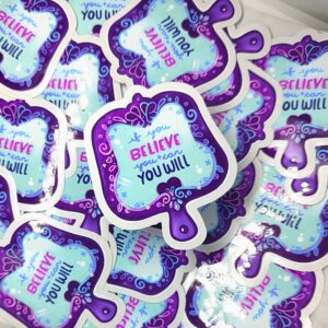 If you believe you can novelty sticker