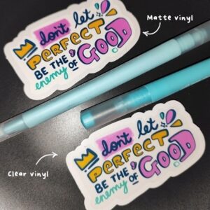 Die cut weatherproof sticker with cute quote - Dont let perfect be the enemy of good, cute saying, weatherproof vinyl sticker perfect for water bottles, laptop customisation and more